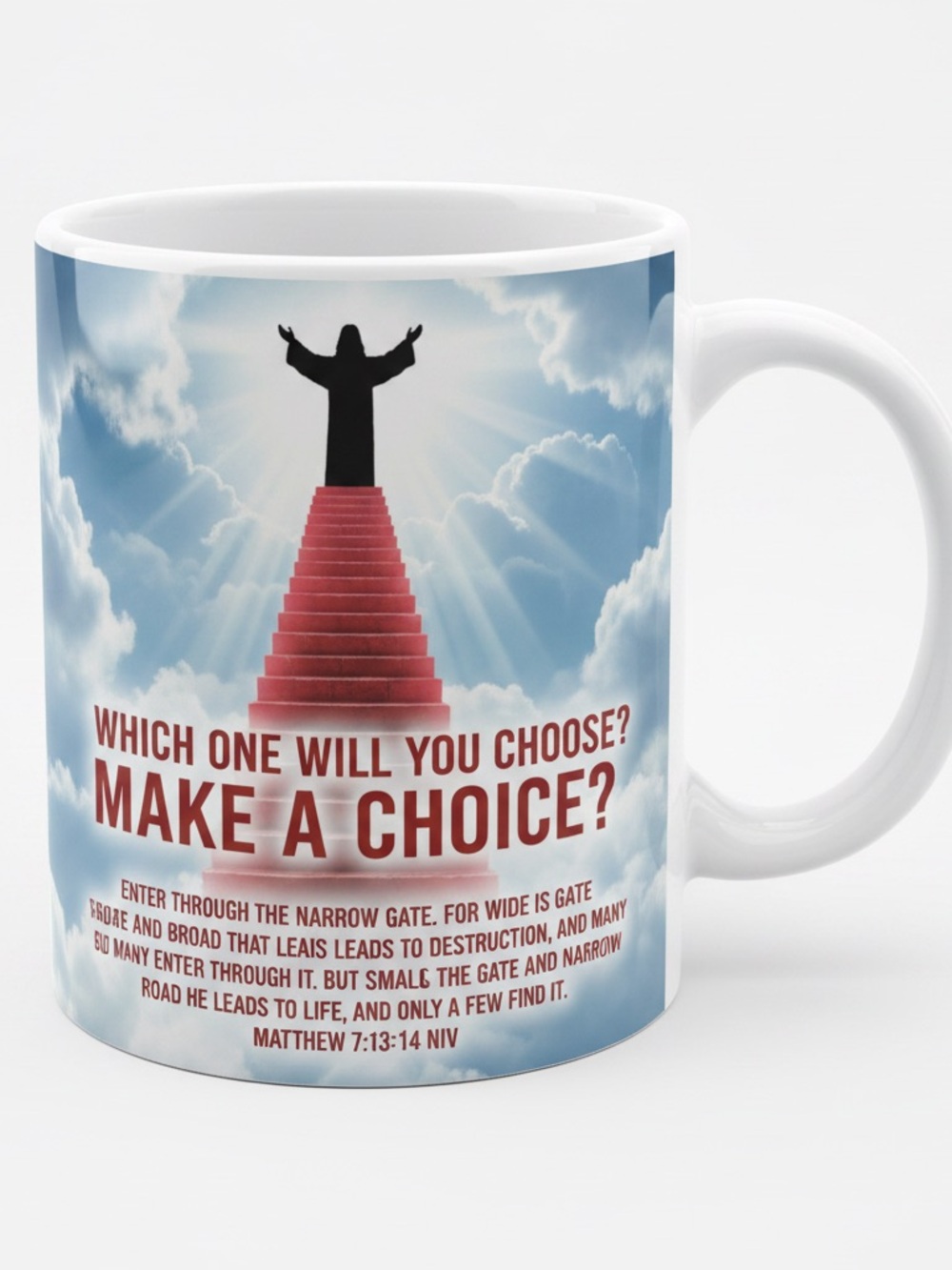 Make a Choice? Inspirational Faith White Ceramic Mug